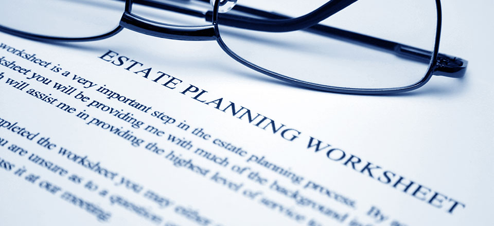 Estate planning essentials – What you need to know